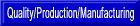 Quality/Production/Manufacturing